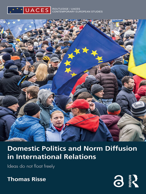 Title details for Domestic Politics and Norm Diffusion in International Relations by Thomas Risse - Available